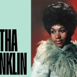 Let’s Learn About Aretha Franklin!
